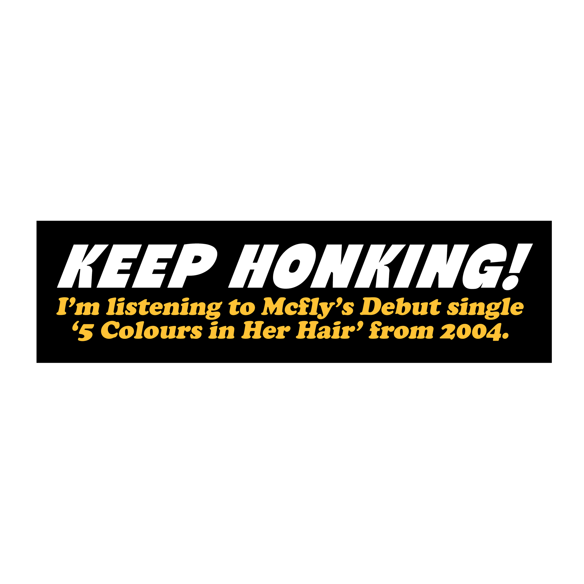 Keep Honking Bumper Sticker